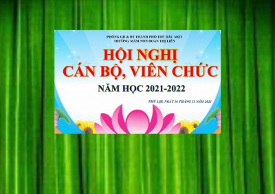 HỘI NGHỊ CÁN BỘ, VIÊN CHỨC  NĂM 2021-2022  TRƯỜNG MN ĐOÀN  THỊ LIÊN