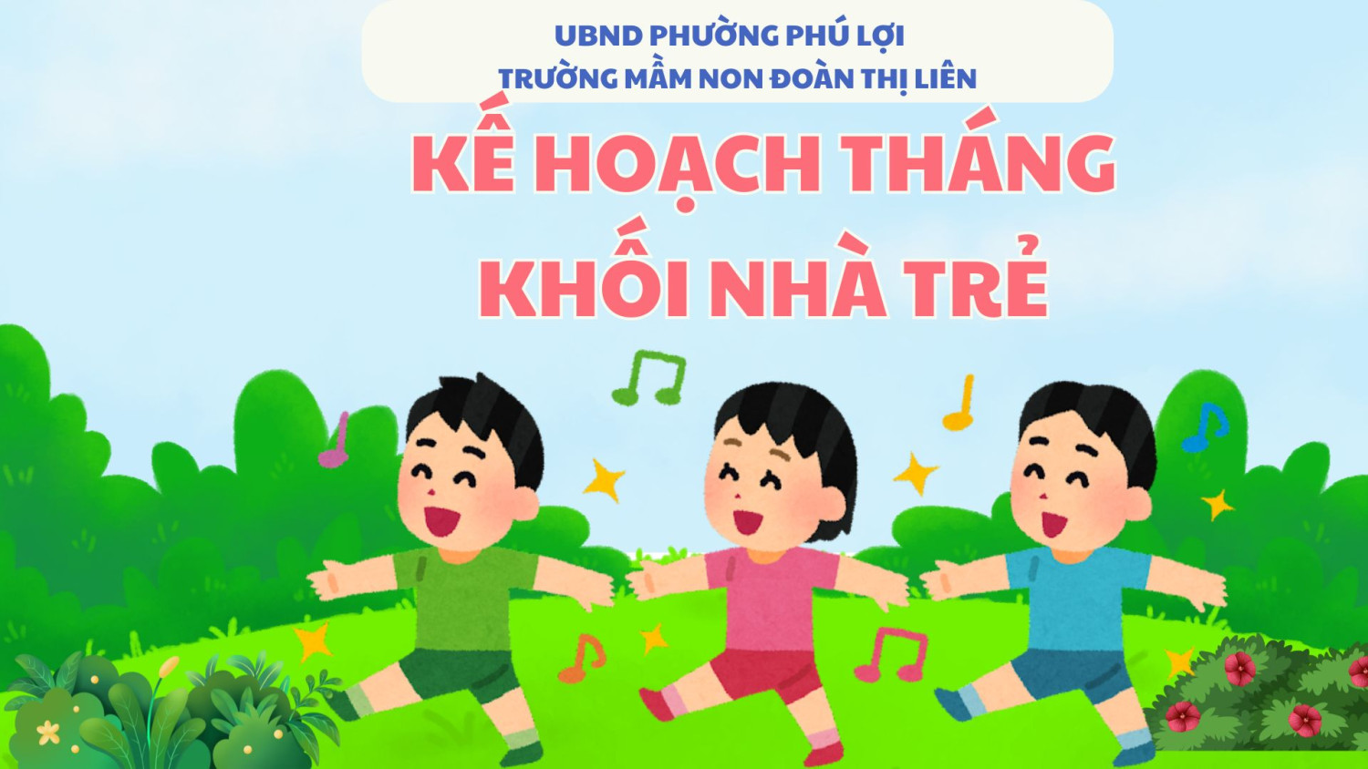 KẾ HOẠCH THÁNG- KHỐI NHÀ TRẺ